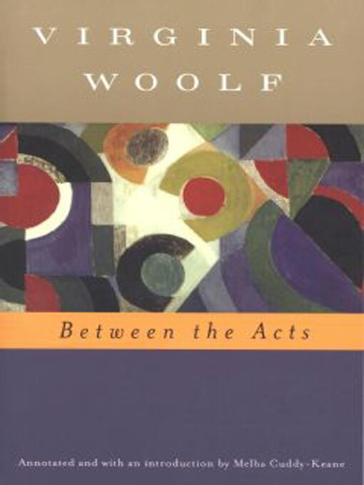 Title details for Between the Acts by Virginia Woolf - Available